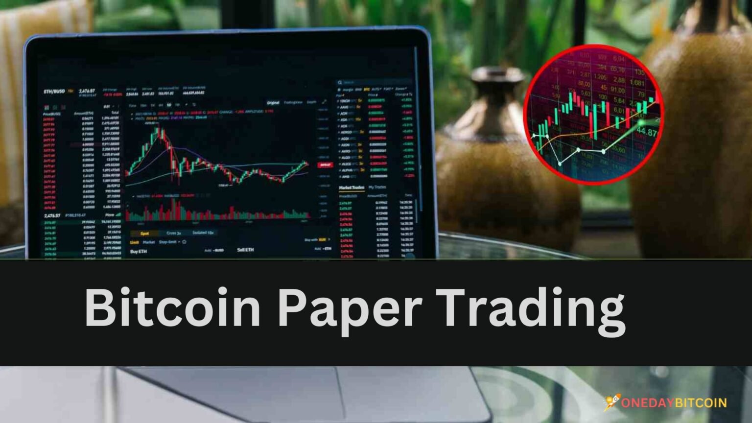 Bitcoin Paper Trading: A Comprehensive Guide for 2024