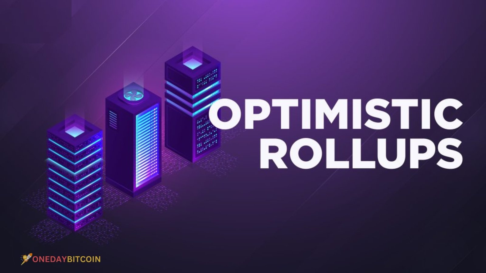 Optimistic Rollups 